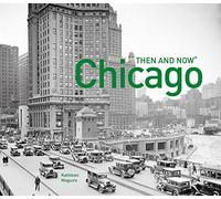 Chicago Then and Now®