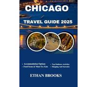 CHICAGO TRAVEL GUIDE 2025 (THE TRAVELER'S COMPREHENSIVE GUIDEBOOK 2025-2026)