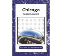 Chicago Word Search Book: Word Searches with Easy to Read Print about Chicago Streets, Buildings, Neighborhoods, and More | 6x9 inches, 110 pages | ... Gift for Vacations, Holidays and Free Times