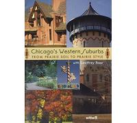 Chicago's Western Suburbs: From Prairie Soil to Prairie Style [DVD]