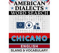 Chicano English Word Search: Local Slang & Regional Vocabulary - 50 Puzzles, 1,000 Words, Answers Included (American Dialects): Large Print Word Finds ... Brain Games (American Dialects Word Search)