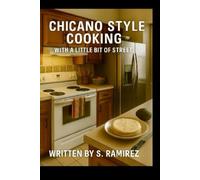 Chicano Style Cooking: With a Little Bit of Street