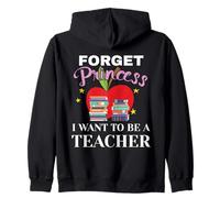 Chicas aspiracionales olvidan a la Princesa Quiero ser Maestra Sudadera con Capucha