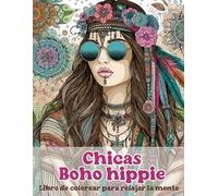 Chicas Boho Hippie Libro de Colorear para Adultos: 50 Ilustraciones de Chicas Modelos con Estilo Bohemio, Vestidas con Hermosas Flores, Accesorios y Mandalas para llenar de color
