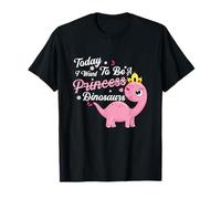 Chicas Hoy Quiero Ser Princesa No Un Dinosaurio Camiseta