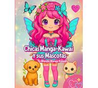 Chicas Manga-Kawaii y sus Mascotas: Tú Mundo Maga-Kawaii