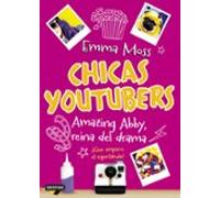 Chicas Youtubers 2: Amazing Abby Reina Del Drama
