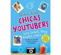 Chicas youtubers. Lucy Locket, desastre online. | Emma Moss