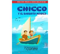 Chicco y el barquito mágico (I racconti di nonno Emilio)