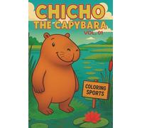CHICHO THE CAPYBARA - VOL 01: COLORING SPORTS