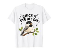 Chick A DEE DEE DEE Divertido carbonero Amante de los pájaros observar Aves Camiseta