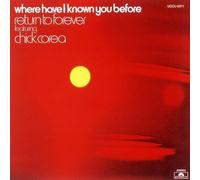 Chick Corea - Where Have I Known You Before