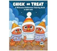Chick or Treat: A Whimsical Halloween Coloring Book for Chicken Lovers