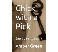 Chick with a Pick: Based on a true story