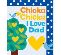 Chicka Chicka I Love Dad (Chicka Chicka Book, A)