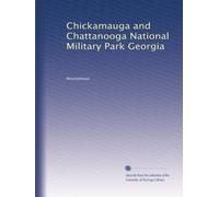 Chickamauga and Chattanooga National Military Park Georgia