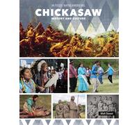 Chickasaw History and Culture (In Focus: Native Americans)