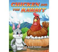 CHICKEN AND THE RABBIT