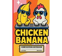 Chicken Banana Party Notebook: Hilarious Cartoon DJ Journal for Students, Teachers & Fans of Silly Humor