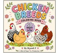 Chicken Breeds Coloring Book: 50 Cute and Easy Chicken Coloring Pages for Kids and Chicken Lovers