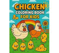 Chicken Coloring Book for Kids Ages 4-8 | Premium Hardcover Edition: Over 40 Fun and Easy Chicken and Rooster Coloring Pages for Boys and Girls | Cute ... for Creativity, Relaxation, and Stress Relief