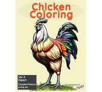 Chicken Coloring: Expert: Complex Patterns & Fine Art (Chicken Coloring Series)