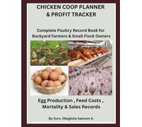 Chicken Coop Record Book & Egg Production Tracker: Complete Backyard Poultry Logbook for Beginners | Flock Health, Egg Count, Feed Costs, Profit & Hatch Records for Homesteaders