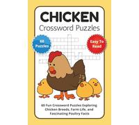 Chicken Crossword Puzzles: 60 Fun Crossword Puzzles Exploring Chicken Breeds, Farm Life, and Fascinating Poultry Facts