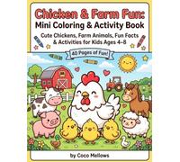Chicken & Farm Fun: Mini Coloring & Activity Book: Cute Chickens, Farm Animals, Fun Facts & Activities for Kids Ages 4-8