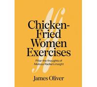 Chicken-Fried Women Exercises: Pillar the Thoughts of Melissa Redke's insight