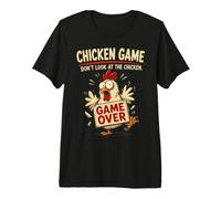 Chicken Game Don't Look at The Chicken Funny Chicken Camiseta Premium