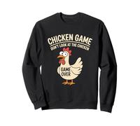 Chicken Game Don't-Look At The Chicken Funny Chicken Humor Sudadera