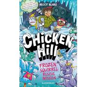 Chicken Hill: Frozen Squirrel Rescue Mission: Three hilarious short stories in one brilliantly weird graphic novel