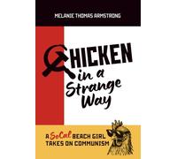 Chicken in a Strange Way: A SoCal Beach Girl Takes on Communism