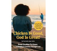 Chicken is good, God is great!: Losing My Dad: A Lesson on Grief from an Only Child