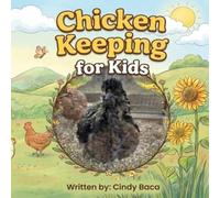 Chicken Keeping for Kids