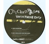 Chicken Lips - You're Playing Dirty [Vinilo]