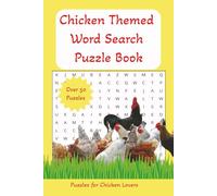 Chicken Lovers Word Search: Themed Puzzle Book for Backyard Chicken Lovers; Over 50 Word Searches all About Chickens; Answers Included