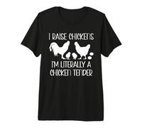 Chicken Mom I Raise Chickens I'm Litterally a Chicken Tender Camiseta Premium