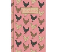 Chicken Notebook: Cute Chicken Lined Journal, The Perfect Novelty Chicken Gift for Anyone who Loves Chickens, Farm Animals or Keeping Chickens - Pink