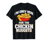 Chicken Nugget Lover - I'm Only Here for The Chicken Nuggets Camiseta