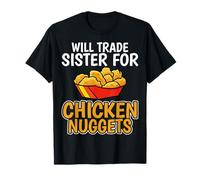 Chicken Nugget Lover - Will Trade Sister for Chicken Nuggets Camiseta