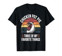 Chicken Pot Pie Tres De Mis Cosas Favoritas Chicken Lover Camiseta
