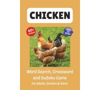 Chicken Puzzle Book: Word Search, Crossword and Sudoku Game, Easy to Read Print about Chickens, Chicken Breeds, Coop Care and More | 6x9 inches, 120 ... for Vacations, Holidays and Leisure Time
