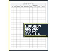 Chicken Record Keeping Log Book: Record Chicken Profiles, Breed Information, Purchase Costs, Flock Changes, and Care Notes for Poultry Keepers
