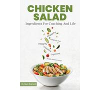 Chicken Salad for Coaching and Life