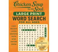 Chicken Soup For The Soul: 100 Large Print Word Search's For All Ages