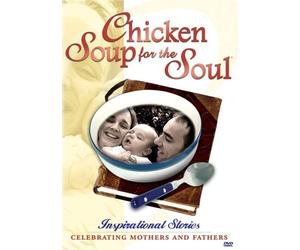 Chicken Soup for the Soul: Inspirational Stories Celebrating Mothers and Fathers