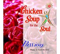 Chicken Soup for the Soul: Passion