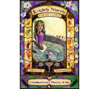 Chickenheart Plucks It Up: A Knightly Princess Story About Courage, Family, and Finding Your Voice